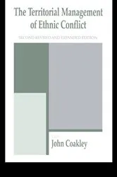 Book cover of The Territorial Management of Ethnic Conflict (2nd ed.) by John Coakley