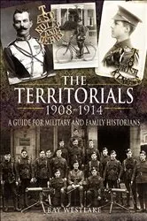 Book cover of The Territorials, 1908–1914 by Ray Westlake