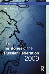 Book cover of The Territories of the Russian Federation 2009 (10th ed.) by Europa Publications