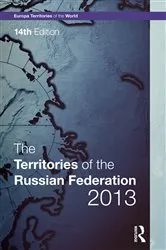 Book cover of The Territories of the Russian Federation 2013 (14th ed.) by Europa Publications