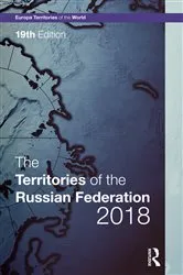 Book cover of The Territories of the Russian Federation 2018 (19th ed.) by Europa Publications