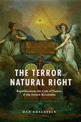 Book cover of The Terror of Natural Right by Dan Edelstein