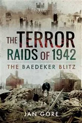 Book cover of The Terror Raids of 1942 by Jan Gore