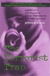 Book cover of The Terrorist Trap by Jeffrey D. Simon