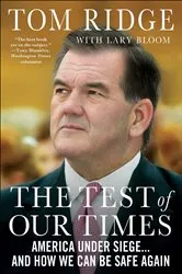 Book cover of The Test of Our Times by Tom Ridge