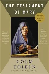 Book cover of The Testament of Mary by Colm Toibin