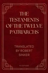 Book cover of The Testaments of the Twelve Patriarchs by Unknown