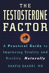 Book cover of The Testosterone Factor by Shafiq Qaadri