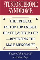 Book cover of The Testosterone Syndrome by William Fryer