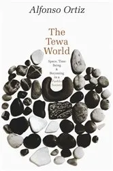 Book cover of The Tewa World by Alfonso Ortiz