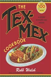 Book cover of The Tex-Mex Cookbook by Robb Walsh