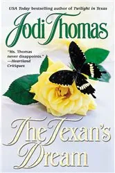 Book cover of The Texan's Dream by Jodi Thomas