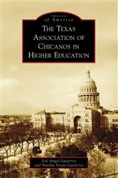 Book cover of The Texas Association of Chicanos in Higher Education by Unknown