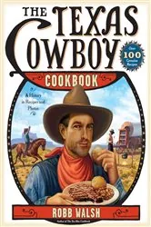 Book cover of The Texas Cowboy Cookbook by Robb Walsh