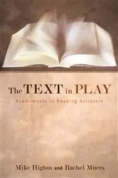 Book cover of The Text in Play by Mike Higton