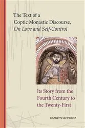 Book cover of The Text of a Coptic Monastic Discourse On Love and Self-Control by Carolyn Schneider