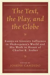 Book cover of The Text, the Play, and the Globe by Joseph Candido