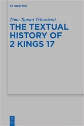 Book cover of The Textual History of 2 Kings 17 by Timo Tapani Tekoniemi