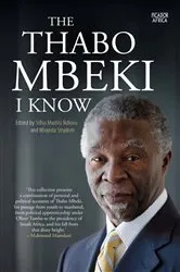 Book cover of The Thabo Mbeki I know by Sifiso Ndlovu