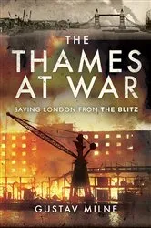Book cover of The Thames at War by Gustav Milne