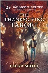 Book cover of The Thanksgiving Target by Laura Scott