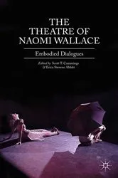 Book cover of The Theatre of Naomi Wallace by Scott T. Cummings