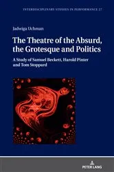 Book cover of The Theatre of the Absurd, the Grotesque and Politics by Jadwiga Uchman