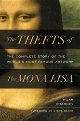 Book cover of The Thefts of the Mona Lisa by Noah Charney