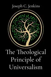 Book cover of The Theological Principle of Universalism by Jenkins, Joseph, C