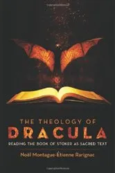 Book cover of The Theology of Dracula by Noël Montague-Étienne Rarignac