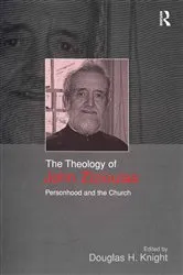 Book cover of The Theology of John Zizioulas by Douglas H. Knight