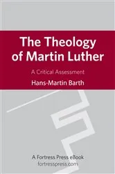 Book cover of The Theology of Martin Luther by Hans-Martin Barth
