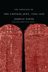 Book cover of The Theology of the Chinese Jews, 1000–1850 by Jordan Paper