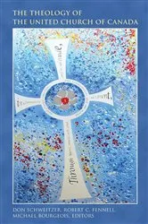 Book cover of The Theology of The United Church of Canada by Unknown