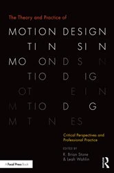 Book cover of The Theory and Practice of Motion Design by R. Brian Stone