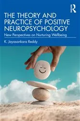 Book cover of The Theory and Practice of Positive Neuropsychology by K. Jayasankara Reddy