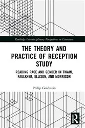Book cover of The Theory and Practice of Reception Study by Philip Goldstein