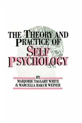 Book cover of The Theory And Practice Of Self Psychology by M. White
