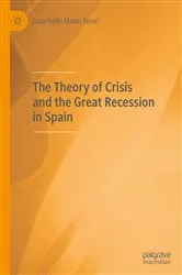 Book cover of The Theory of Crisis and the Great Recession in Spain by Juan Pablo Mateo Tomé