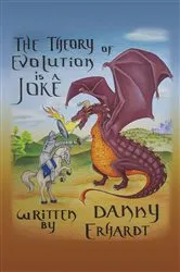 Book cover of The Theory of Evolution is a Joke by Danny Erhardt