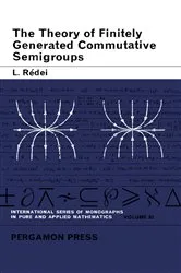 Book cover of The Theory of Finitely Generated Commutative Semigroups by Unknown