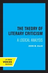 Book cover of The Theory of Literary Criticism by John M. Ellis