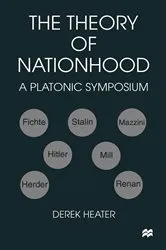 Book cover of The Theory of Nationhood by Derek Heater
