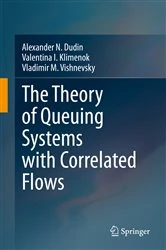 Book cover of The Theory of Queuing Systems with Correlated Flows by Alexander N. Dudin