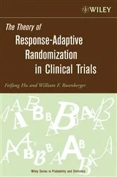 Book cover of The Theory of Response-Adaptive Randomization in Clinical Trials by Feifang Hu