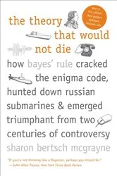Book cover of The Theory That Would Not Die by Sharon Bertsch McGrayne