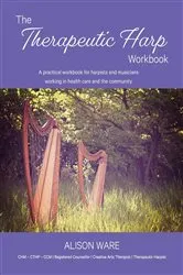 Book cover of The Therapeutic Harp Workbook by Alison Ware