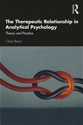 Book cover of The Therapeutic Relationship in Analytical Psychology by Claus Braun