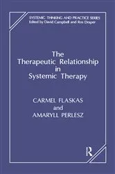 Book cover of The Therapeutic Relationship in Systemic Therapy by Carmel Flaskas