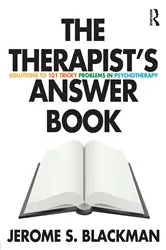 Book cover of The Therapist's Answer Book by Jerome S. Blackman